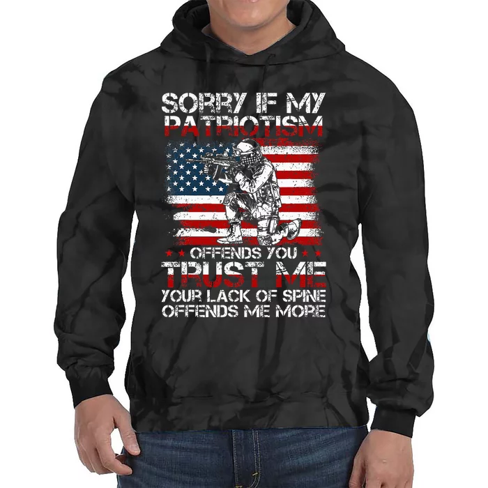 Sorry If My Patriotism Offends You Patriotic Us Flag Tie Dye Hoodie