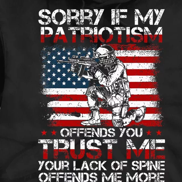 Sorry If My Patriotism Offends You Patriotic Us Flag Tie Dye Hoodie