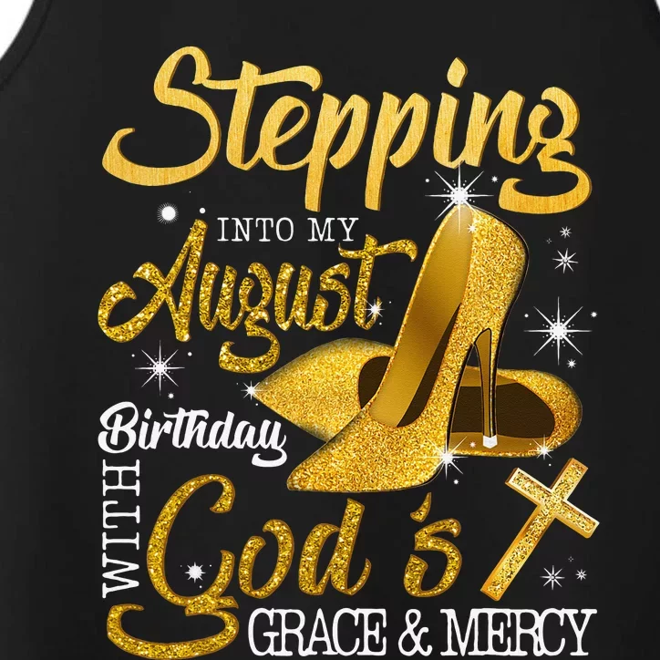 Stepping Into My August Birthday With Gods Grace And Mercy Performance Tank