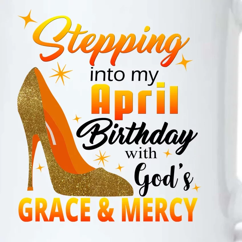 Stepping Into My April Birthday With God's Grace And Mercy Black Color Changing Mug