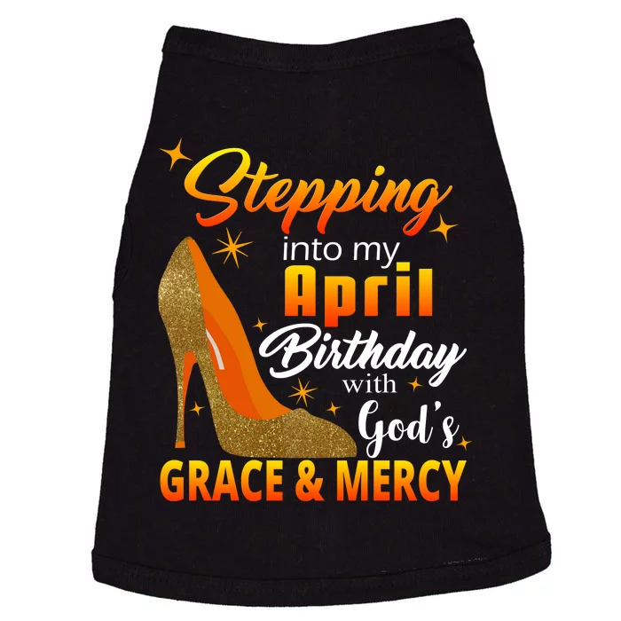 Stepping Into My April Birthday With God's Grace And Mercy Doggie Tank