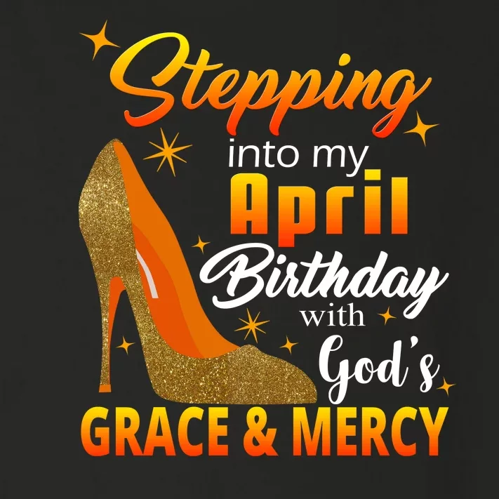 Stepping Into My April Birthday With God's Grace And Mercy Toddler Long Sleeve Shirt