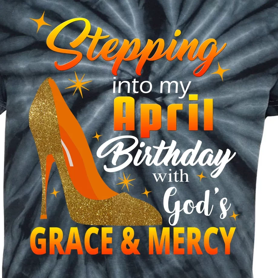 Stepping Into My April Birthday With God's Grace And Mercy Kids Tie-Dye T-Shirt