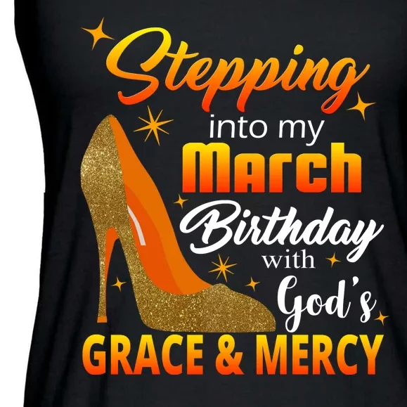 Stepping Into My March Birthday With God's Grace And Mercy Ladies Essential Flowy Tank