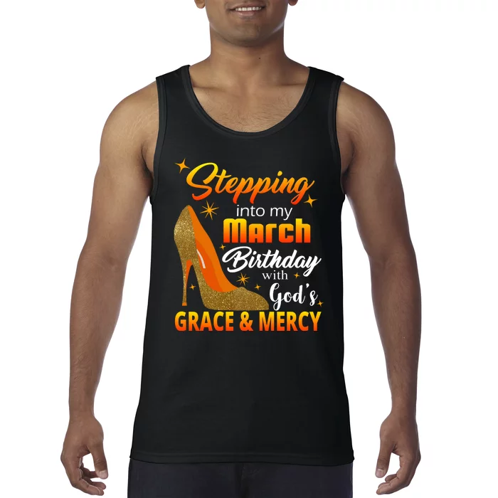 Stepping Into My March Birthday With God's Grace And Mercy Tank Top