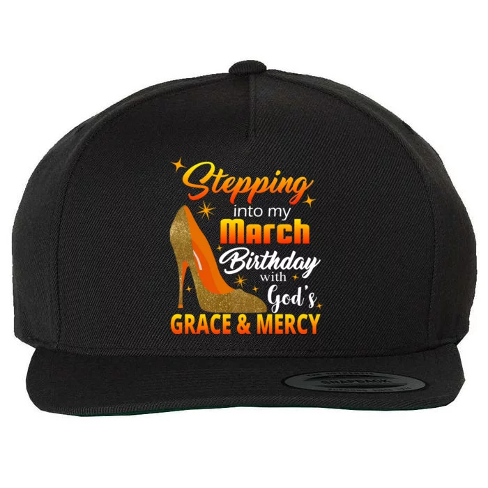 Stepping Into My March Birthday With God's Grace And Mercy Wool Snapback Cap