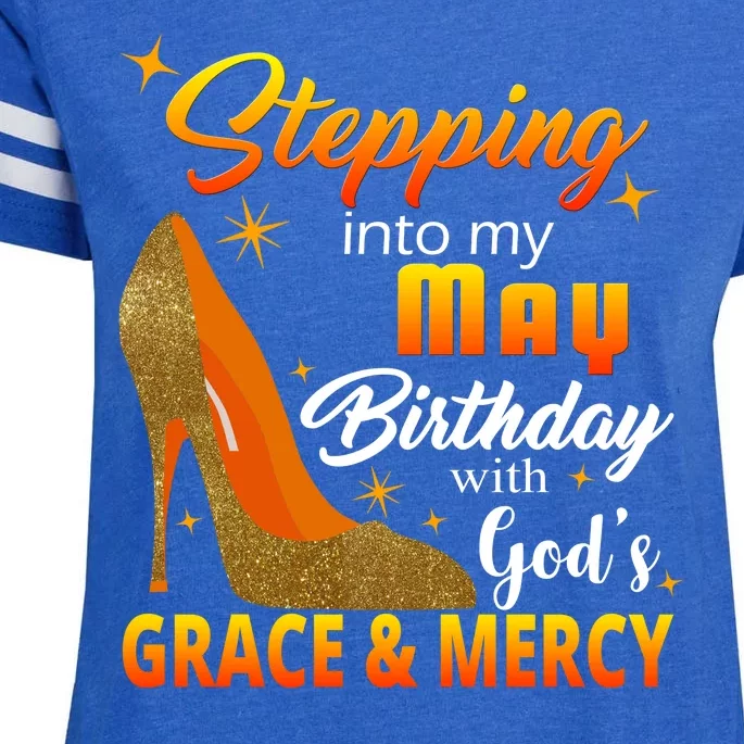 Stepping Into My May Birthday With God's Grace And Mercy Enza Ladies Jersey Football T-Shirt