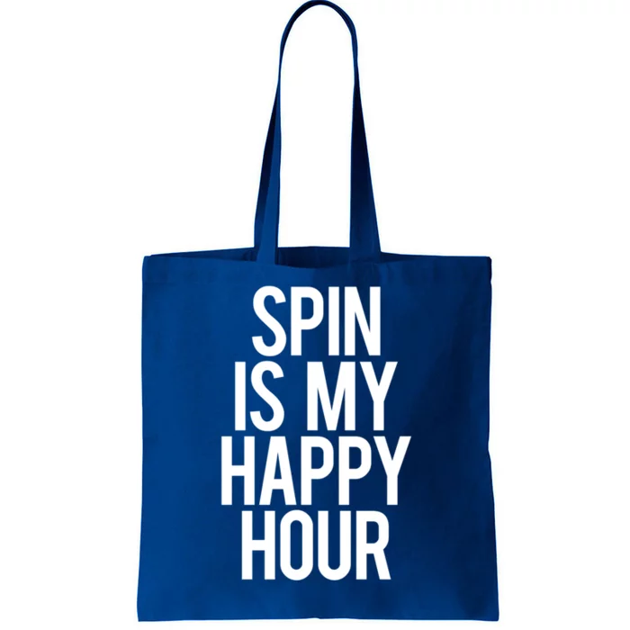 Spin Is My Happy Hour Funny Gym Saying Workout Spinning Gift Cute Gift Tote Bag