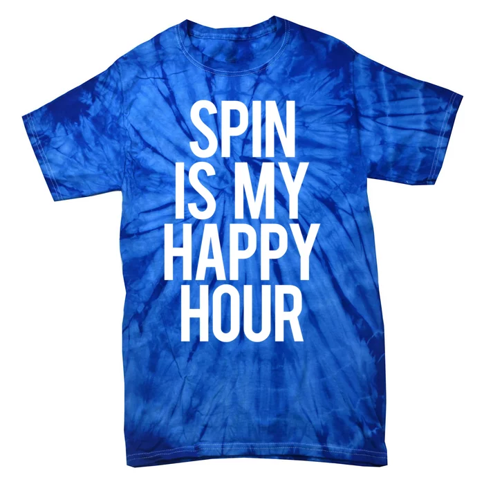 Spin Is My Happy Hour Funny Gym Saying Workout Spinning Gift Cute Gift Tie-Dye T-Shirt