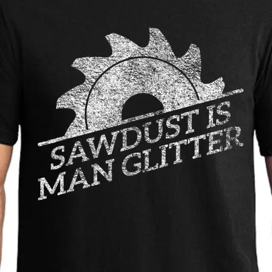 SAWDUST IS MAN GLITTER LUMBERJACK WOOD WORKER CARPENTER Pajama Set