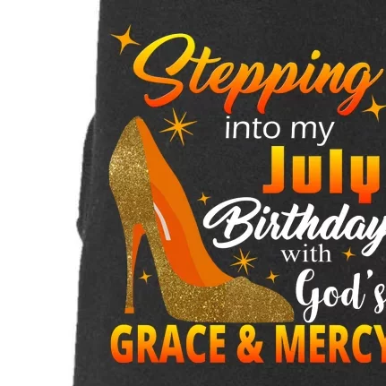 Stepping Into My July Birthday With God's Grace And Mercy Doggie 3-End Fleece Hoodie