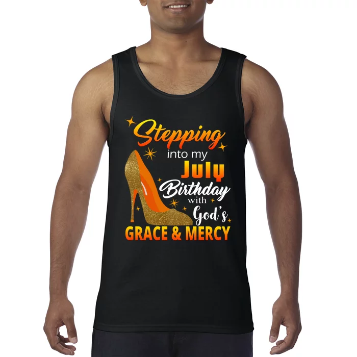 Stepping Into My July Birthday With God's Grace And Mercy Tank Top