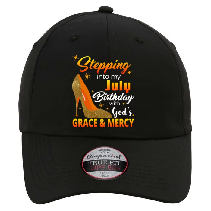 Stepping Into My July Birthday With God's Grace And Mercy The Original Performance Cap