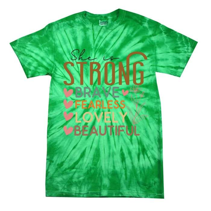 She Is My Mom Strong Fearless Brave Tie-Dye T-Shirt