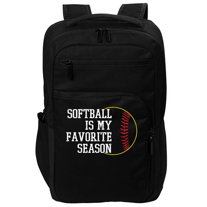 Softball Is My Favorite Season Impact Tech Backpack