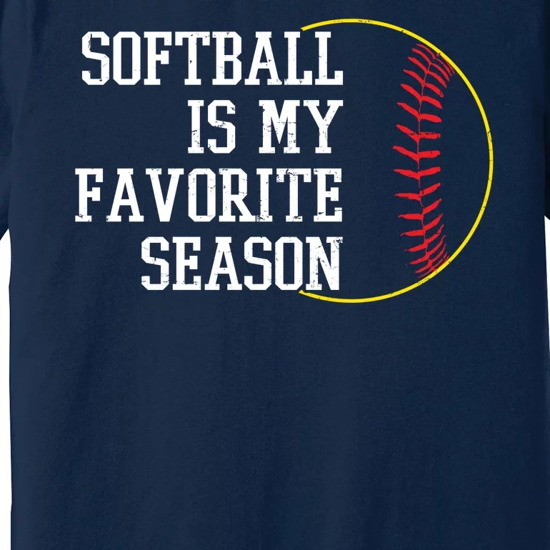 Softball Is My Favorite Season Premium T-Shirt