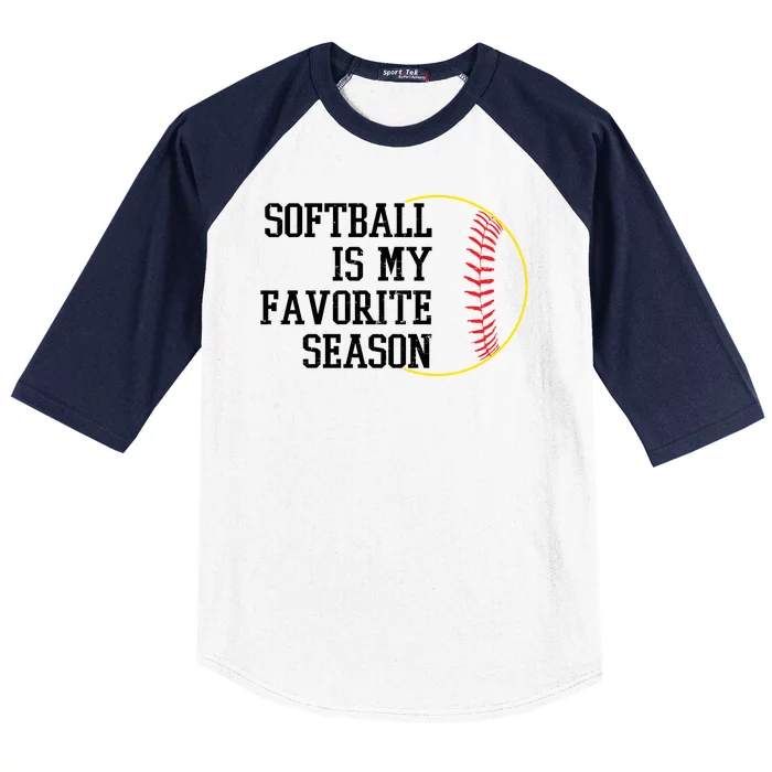 Softball Is My Favorite Season Baseball Sleeve Shirt