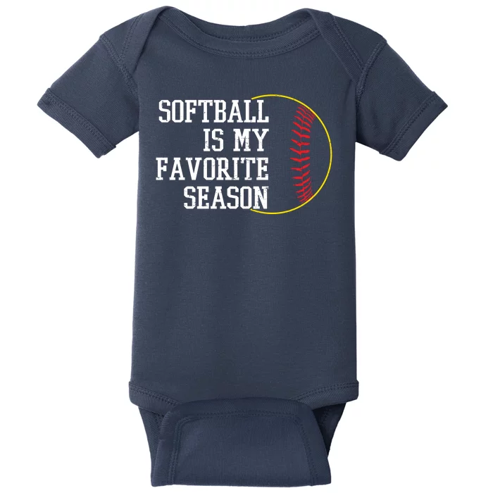 Softball Is My Favorite Season Baby Bodysuit