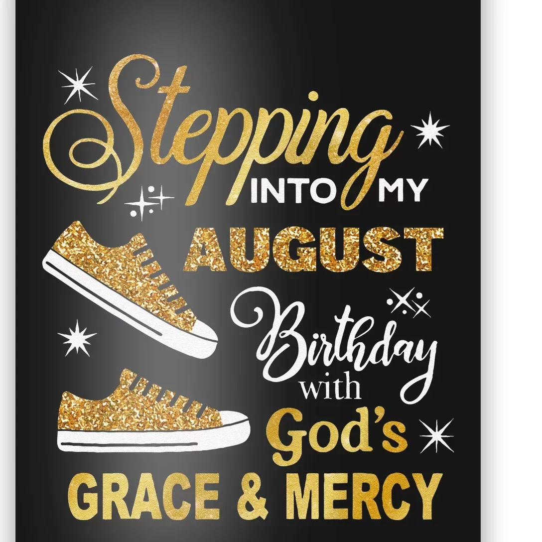 Stepping Into My August Birthday With GodS Grace & Mercy Poster