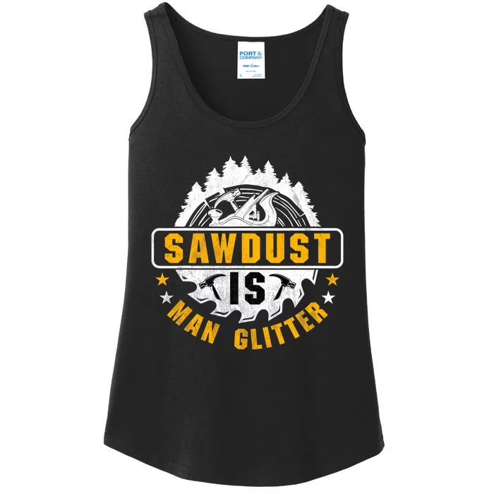 Sawdust is Man Glitter Woodworking Carpentry Craft Ladies Essential Tank