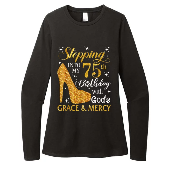 Stepping into my 75th birthday with God's grace & Mercy Tee Womens CVC Long Sleeve Shirt