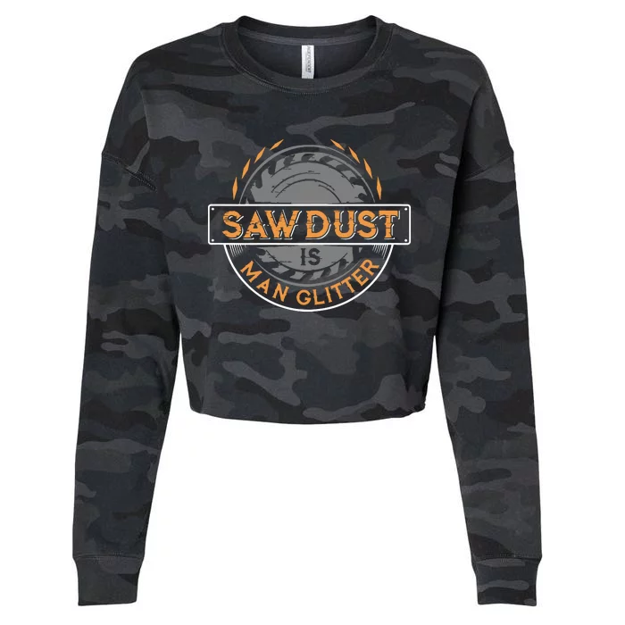 Sawdust Is Man For Woodworkers Carpenters Cropped Pullover Crew