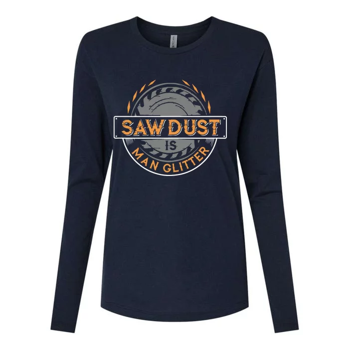 Sawdust Is Man For Woodworkers Carpenters Womens Cotton Relaxed Long Sleeve T-Shirt