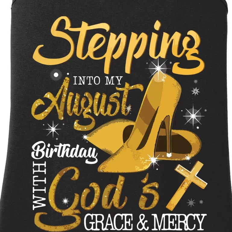 Stepping Into My August Birthday With Gods Grace And Mercy Ladies Essential Tank