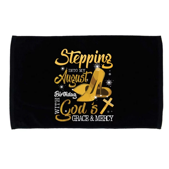 Stepping Into My August Birthday With Gods Grace And Mercy Microfiber Hand Towel