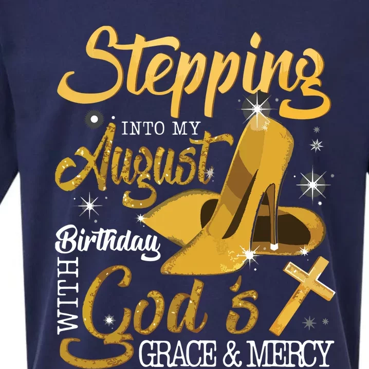 Stepping Into My August Birthday With Gods Grace And Mercy Sueded Cloud Jersey T-Shirt