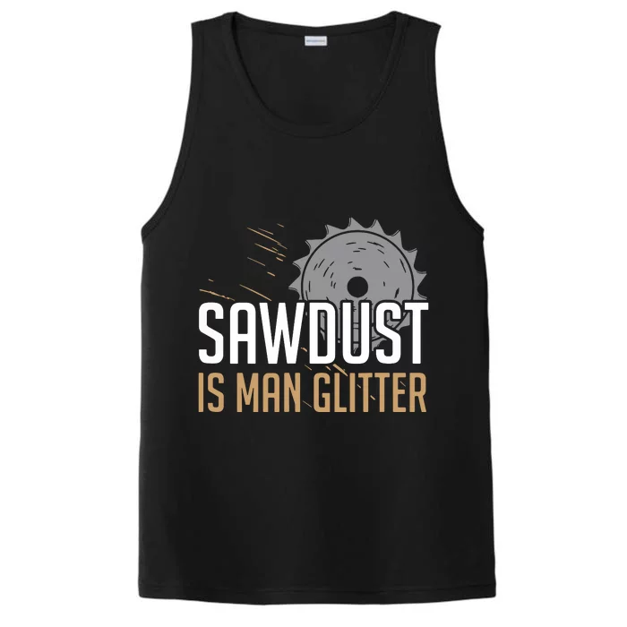 Sawdust Is Man Woodworking Fathers Day Performance Tank