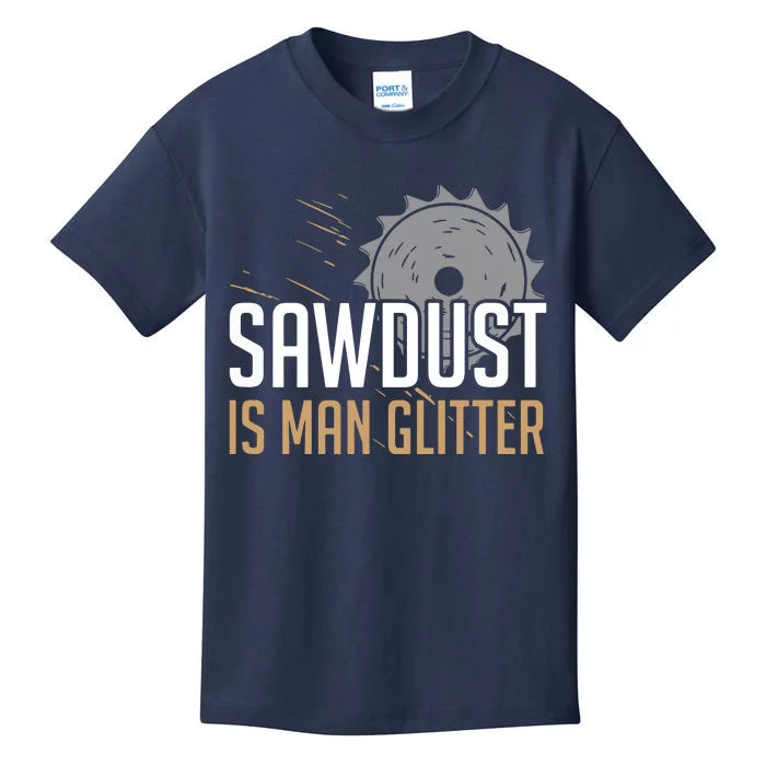 Sawdust Is Man Woodworking Fathers Day Kids T-Shirt