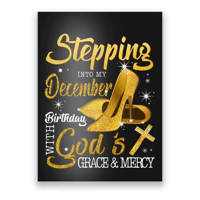 Stepping Into My December Birthday With Gods Grace And Mercy Poster