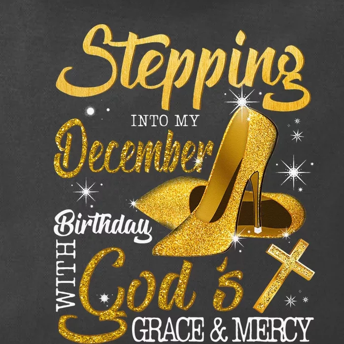 Stepping Into My December Birthday With Gods Grace And Mercy Zip Tote Bag