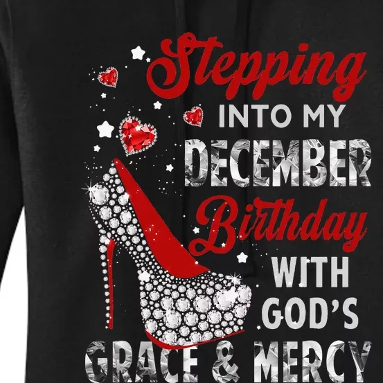 Stepping Into My December Birthday With Gods Grace and Mercy Women's Pullover Hoodie