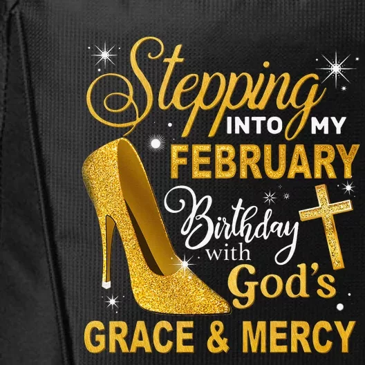 Stepping Into My February Birthday With Gods Grace And Mercy City Backpack