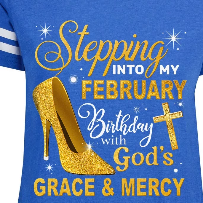 Stepping Into My February Birthday With Gods Grace And Mercy Enza Ladies Jersey Football T-Shirt