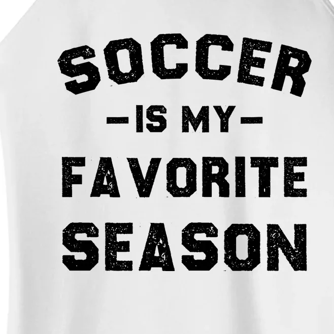 Soccer Is My Favorite Season Women’s Perfect Tri Rocker Tank