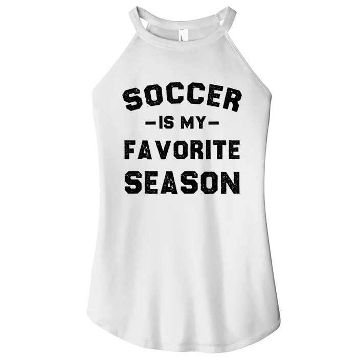 Soccer Is My Favorite Season Women’s Perfect Tri Rocker Tank