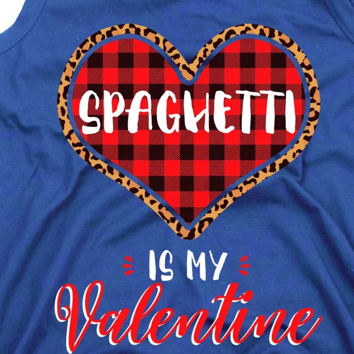 Spaghetti Is My Valentine Leopard Buffalo Plaid Heart Pasta Great Gift Tank Top