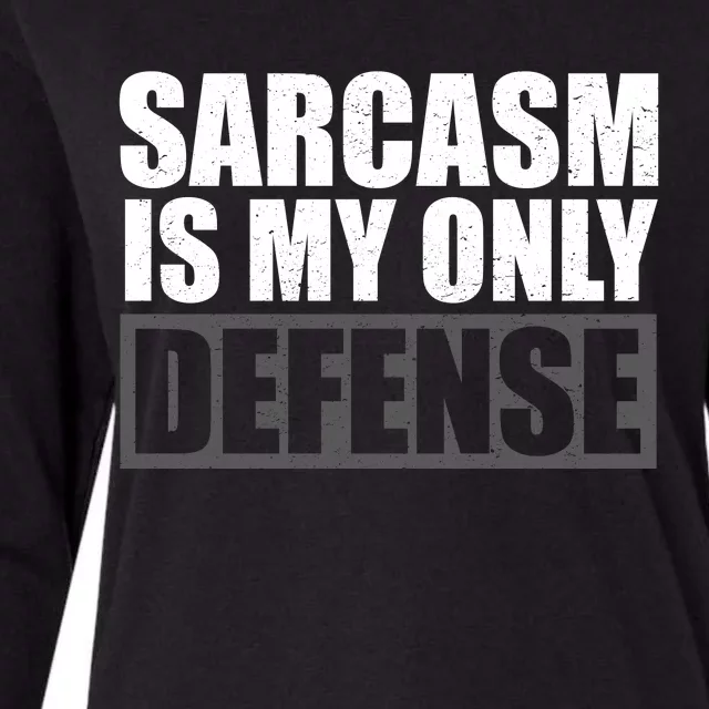 Sarcasm Is My Only Defense Womens Cotton Relaxed Long Sleeve T-Shirt