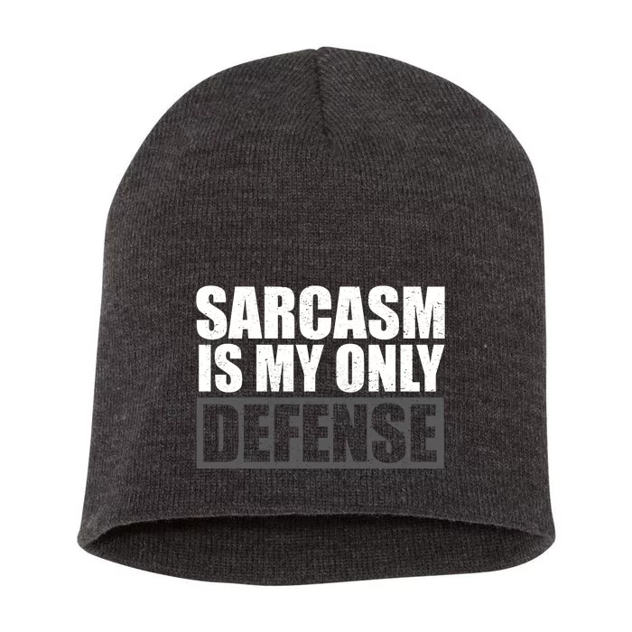 Sarcasm Is My Only Defense Short Acrylic Beanie