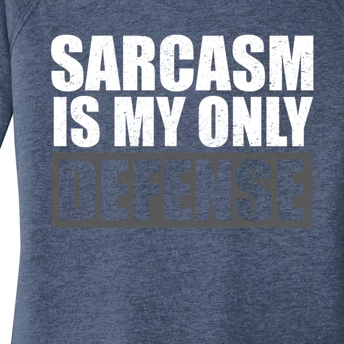 Sarcasm Is My Only Defense Women's Perfect Tri Tunic Long Sleeve Shirt