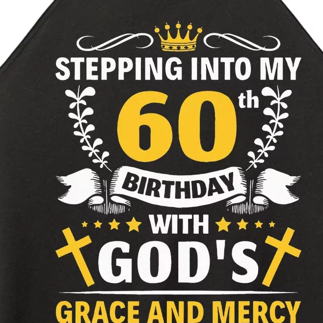 Stepping into my 60th birthday with gods grace and mercy Women’s Perfect Tri Rocker Tank