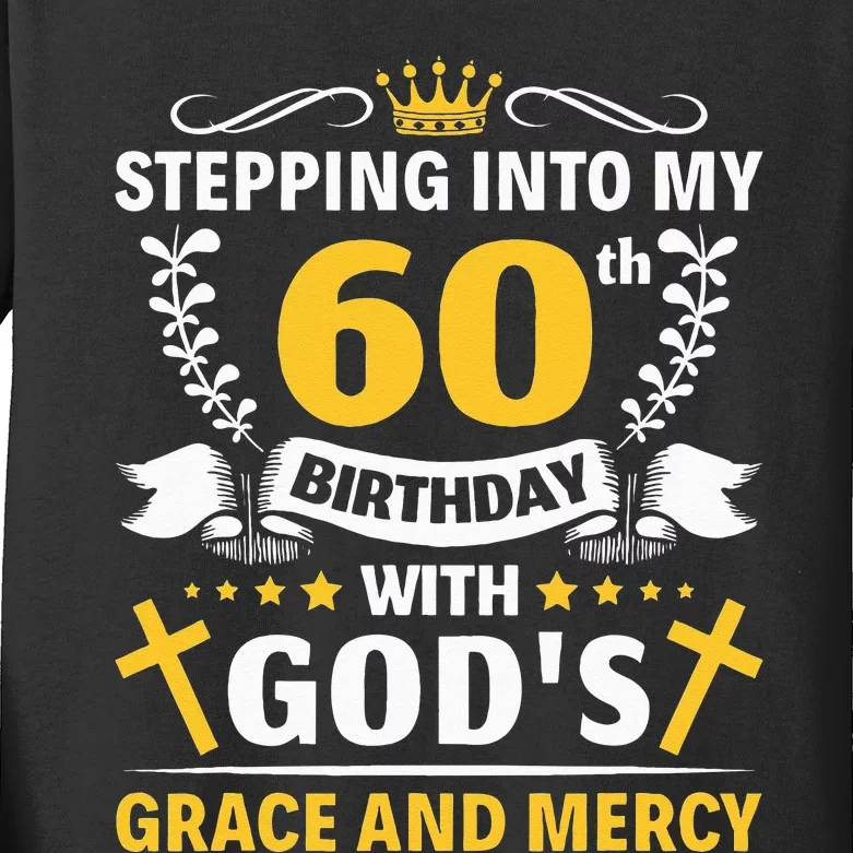 Stepping into my 60th birthday with gods grace and mercy Kids Long Sleeve Shirt