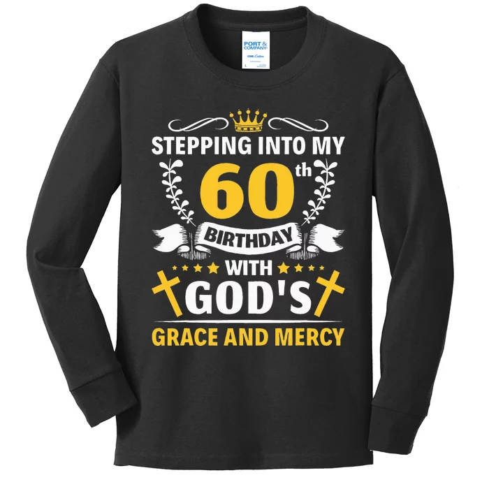 Stepping into my 60th birthday with gods grace and mercy Kids Long Sleeve Shirt