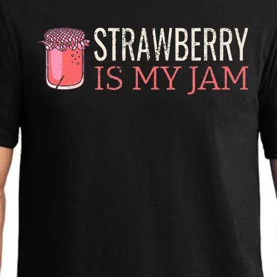 Strawberry Is My Jam For Strawberry Lover Pajama Set