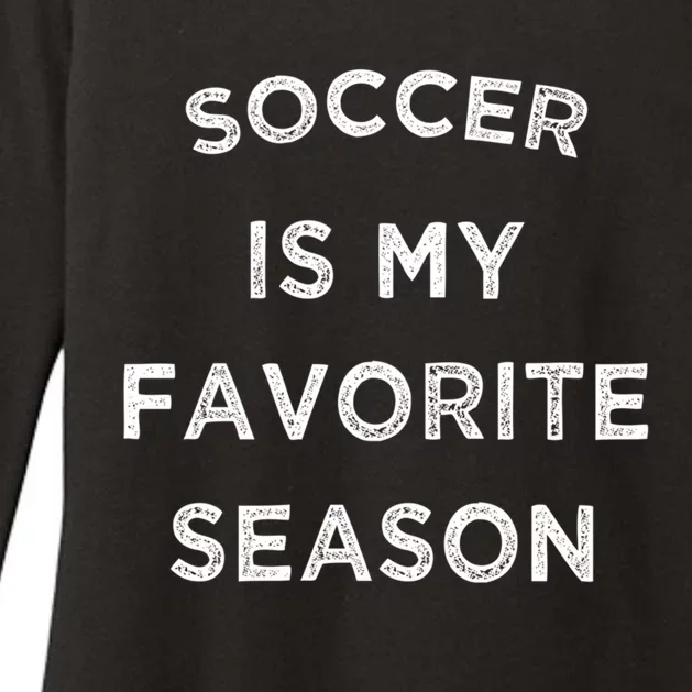 Soccer Is My Favorite Season Soccer Lovers Players Cute Gift Womens CVC Long Sleeve Shirt