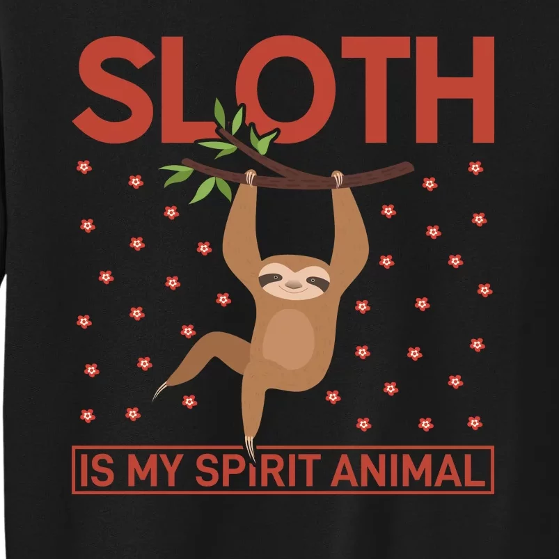 Sloth Is My Spirit Animal Sweatshirt