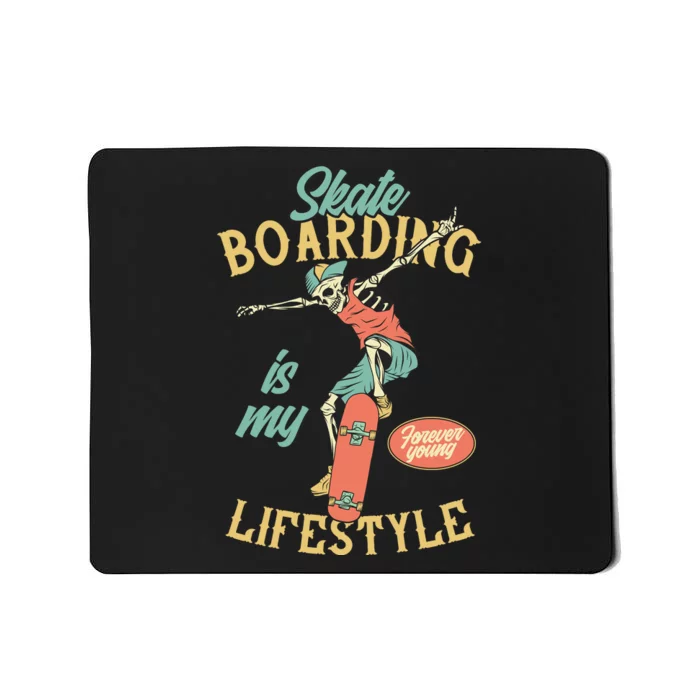 Skateboarding Is My Lifestyle Mousepad